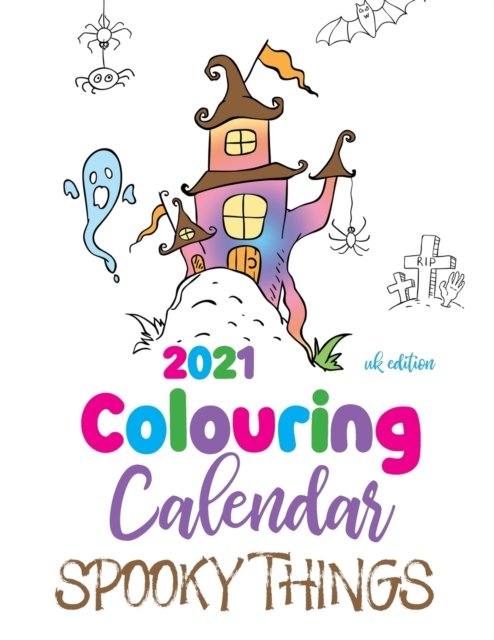 Cover for Gumdrop Press · 2021 Colouring Calendar Spooky Things (Paperback Book) [Uk edition] (2020)