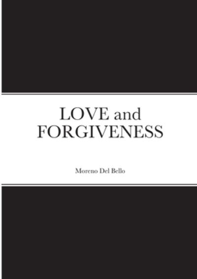 Cover for Moreno Dal Bello · LOVE and FORGIVENESS (Paperback Book) (2020)