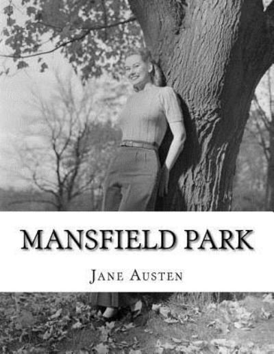 Mansfield Park - Jane Austen - Books - Createspace Independent Publishing Platf - 9781718949454 - May 10, 2018