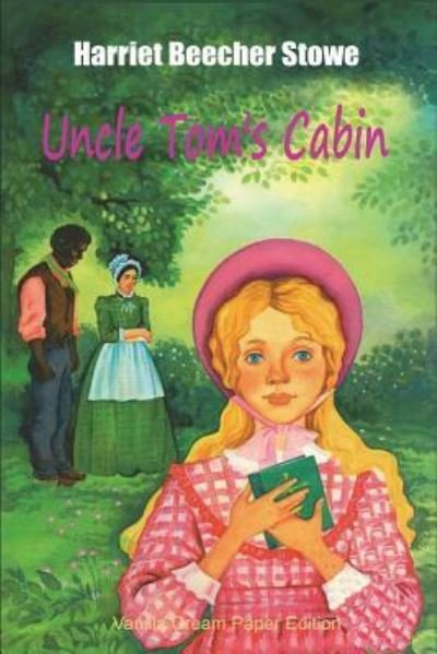 Cover for Harriet Beecher Stowe · Uncle Tom's Cabin (Paperback Book) (2018)