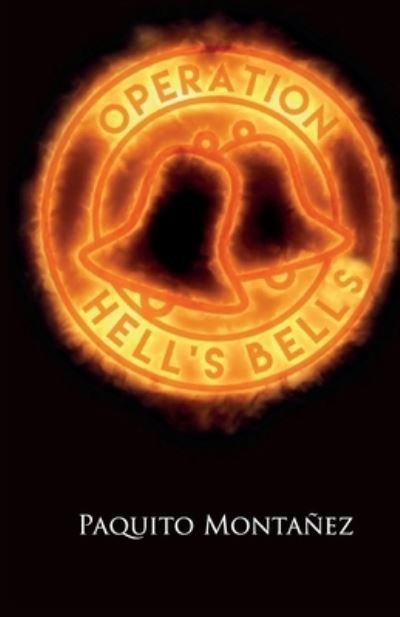 Cover for Paquito Montanez · Operation Hell's Bells (Paperback Book) (2018)