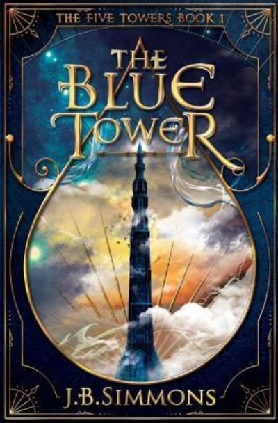 Cover for J B Simmons · The Blue Tower (Paperback Book) (2018)