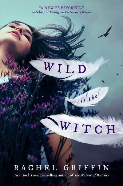 Cover for Rachel Griffin · Wild Is the Witch (Hardcover Book) (2022)