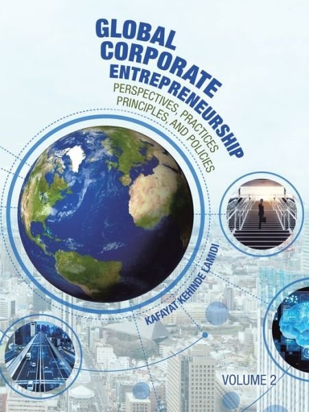 Cover for Kafayat Kehinde Lamidi · Global Corporate Entrepreneurship: Perspectives, Practices, Principles, and Policies (Pocketbok) (2020)
