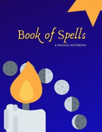 Cover for Larkspur &amp; Tea Publishing · Book of Spells (Paperback Book) (2018)