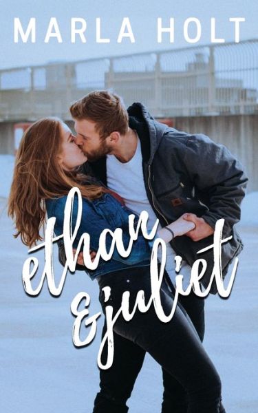 Cover for Marla Holt · Ethan &amp; Juliet (Paperback Book) (2018)