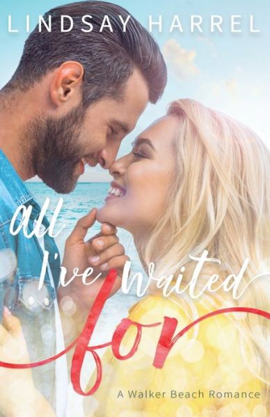 Cover for Lindsay Harrel · All I've Waited For - Walker Beach (Paperback Book) (2021)