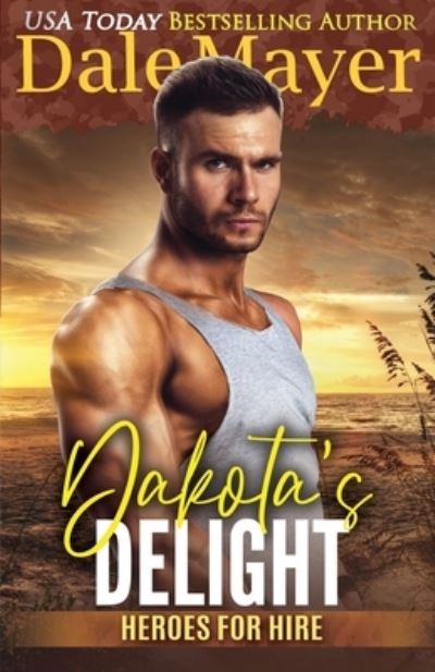 Cover for Dale Mayer · Dakota's Delight (Paperback Book) (2017)