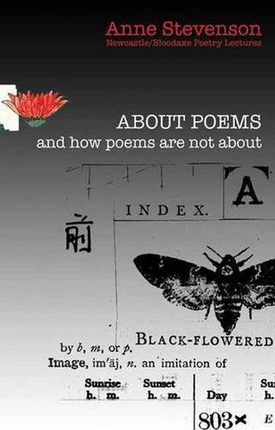 About Poems: and how poems are not about - Anne Stevenson - Bücher - Bloodaxe Books Ltd - 9781780373454 - 23. März 2017