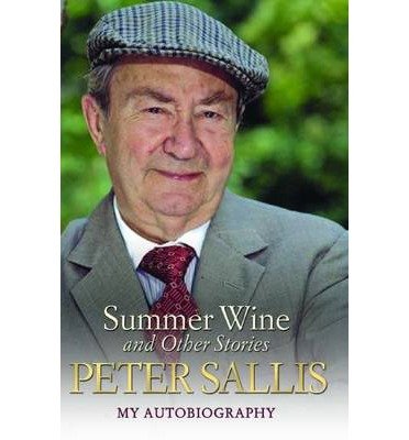 Cover for Peter Sallis · Peter Sallis - Summer Wine &amp; Other Stories (Paperback Bog) (2014)