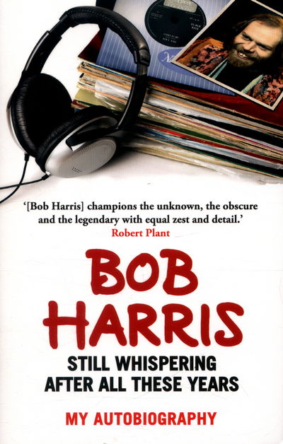 Cover for Bob Harris · Still Whispering After All These Years: My Autobiography (Paperback Book) (2016)