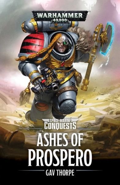 The Ashes of Prospero - Space Marine Conquests - Gav Thorpe - Livros - Games Workshop - 9781784966454 - 8 de março de 2018