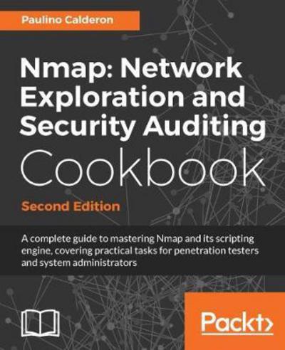 Cover for Paulino Calderon Pale · Nmap: Network Exploration and Security Auditing Cookbook - (Paperback Book) [2 Revised edition] (2017)