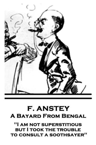 Cover for F Anstey · F. Anstey - A Bayard From Bengal (Paperback Book) (2017)