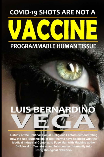 Cover for Luis Vega · COVID-19 Shots Are Not a Vaccine (Paperback Book) (2021)