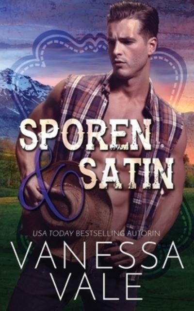 Cover for Vanessa Vale · Sporen &amp; Satin - Lenox Ranch Cowboys (Paperback Book) (2019)
