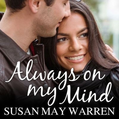 Always on My Mind - Susan May Warren - Music - Tantor Audio - 9781799973454 - October 18, 2016