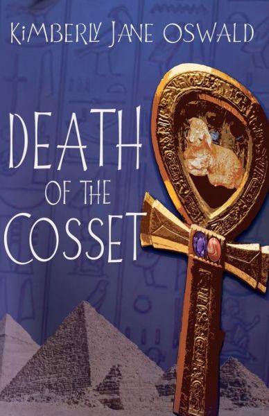 Death of the Cosset - Kimberly Jane Oswald - Książki - Troubador Publishing - 9781800460454 - 28 stycznia 2021