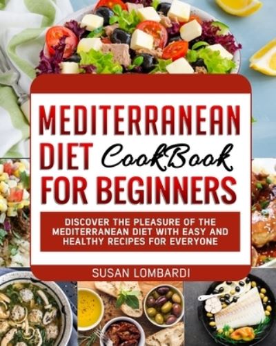 Cover for Susan Lombardi · Mediterranean Diet Cookbook For Beginners (Paperback Book) (2021)