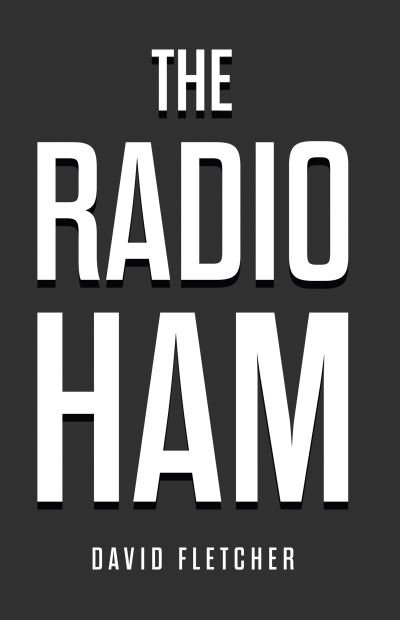 Cover for David Fletcher · The Radio Ham (Taschenbuch) (2024)