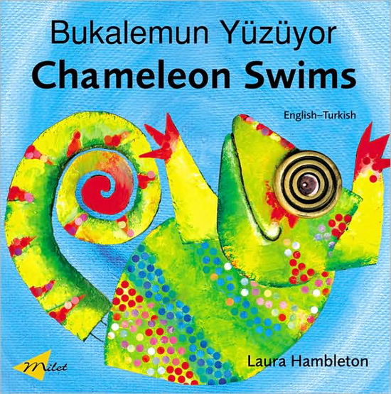 Cover for Laura Hambleton · Chameleon Swims (English-Turkish) (Hardcover Book) (2005)