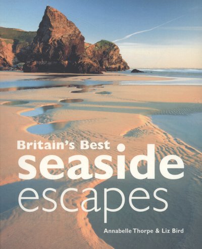 Cover for Annabelle Thorpe · Britain's Best Seaside Escapes (Paperback Book) (2010)