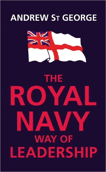 Cover for Andrew St George · Royal Navy Way of Leadership (Hardcover bog) (2012)