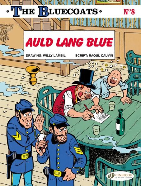 Cover for Raoul Cauvin · Bluecoats Vol. 8: Auld Lang Blue (Paperback Book) (2015)