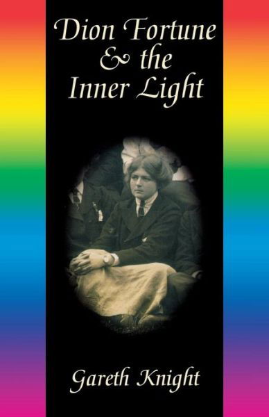 Cover for Gareth Knight · Dion Fortune and the Inner Light (Paperback Book) (2000)