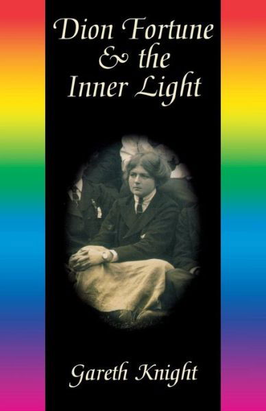 Dion Fortune and the Inner Light - Gareth Knight - Books - Thoth Publications - 9781870450454 - 2000