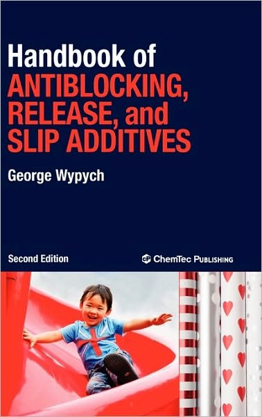 Cover for George Wypych · Handbook of Antiblocking, Release, and Slip Additives (Hardcover Book) [2 Rev edition] (2010)