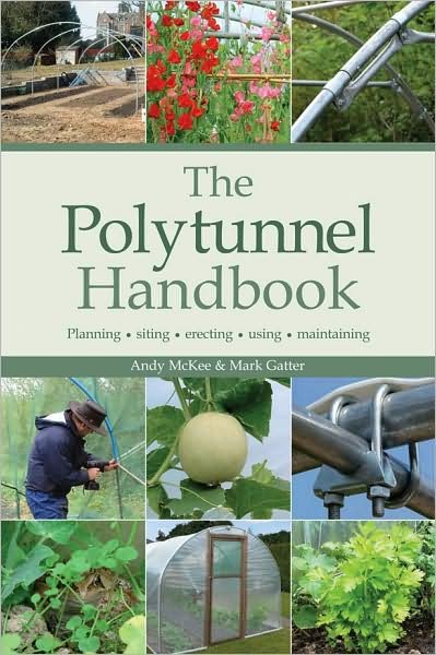 The Polytunnel Handbook - Andy McKee - Böcker - Bloomsbury Publishing PLC - 9781900322454 - 3 december 2008