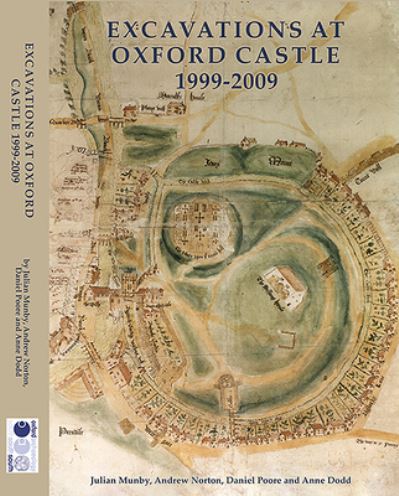 Cover for Julian Munby · Excavations at Oxford Castle 1999-2009 - Thames Valley LandscapesMonograph (Hardcover Book) (2019)