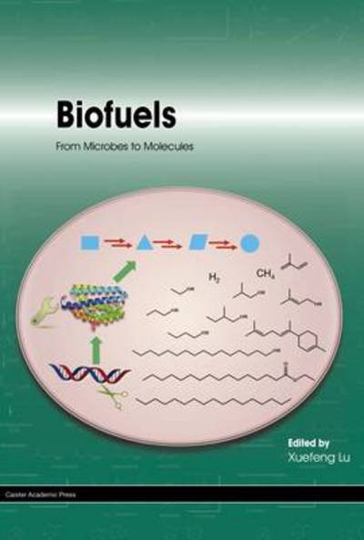 Cover for Xuefeng Lu · Biofuels: from Microbes to Molecules (Gebundenes Buch) (2014)