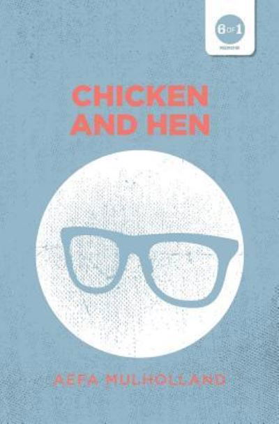 Chicken and Hen - Childhood 6 of 1 - Aefa Mulholland - Bøger - Ponies + Horses Books - 9781910631454 - 15. juli 2015