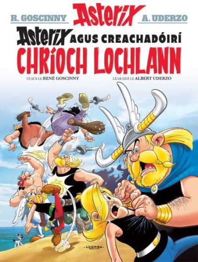 Asterix Agus Creachadoiri Chrioch Lochlann (Asterix i Ngaeilge / Asterix in Irish) - Rene Goscinny - Böcker - Dalen (Llyfrau) Cyf - 9781913573454 - 7 december 2022