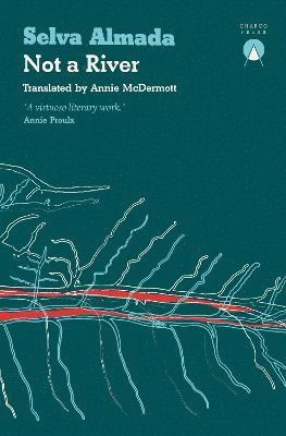 Cover for Selva Almada · Not a River (Paperback Book) (2024)