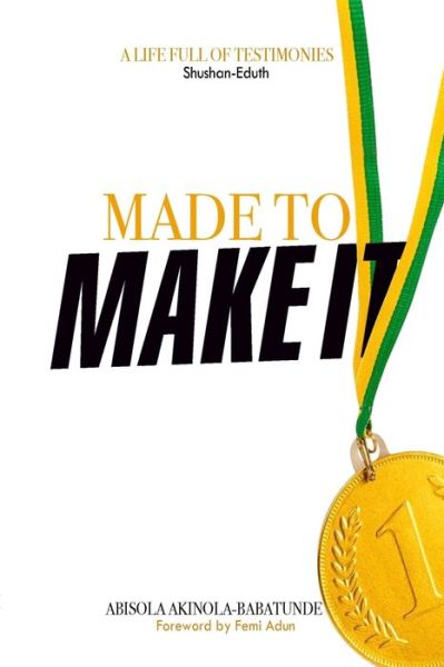 Cover for Abisola Akinola-Babatunde · Made to Make It (Paperback Book) (2019)