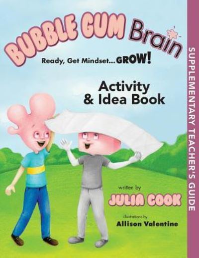 Bubble Gum Brain Activity and Idea Book - Julia Cook - Książki - National Center for Youth Issues - 9781937870454 - 15 października 2017