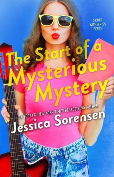Cover for Jessica Sorensen · The Start of a Mysterious Mystery (Honeyton Alexis) - Signed with a Kiss (Paperback Book) (2020)