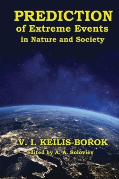 Predictions of Extreme Events in Nature and Society - Vladimir Keilis-Borok - Books - Dragonwell Publishing - 9781940076454 - May 15, 2023