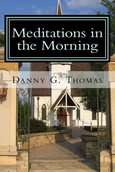 Cover for Danny G Thomas · Meditations in the Morning (Paperback Book) (2015)