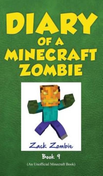 Cover for Zack Zombie · Diary of a Minecraft Zombie Book 9: Zombie's Birthday Apocalypse - Diary of a Minecraft Zombie (Hardcover bog) (2015)
