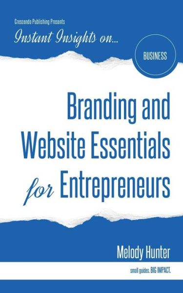 Cover for Melody Hunter · Branding and Website Essentials for Entrepreneurs (Paperback Book) (2016)