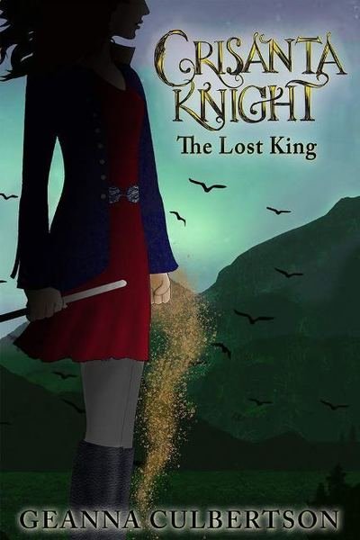Cover for Geanna Culbertson · Crisanta Knight: The Lost King - Crisanta Knight (Pocketbok) (2019)
