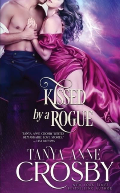 Cover for Tanya Anne Crosby · Kissed by a Rogue (Book) (2019)