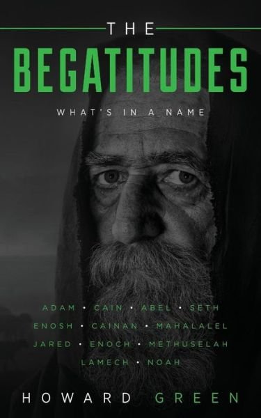 Cover for Howard Green · The Begatitudes : What's in a Name (Taschenbuch) (2018)