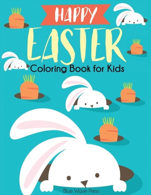 Blue Wave Press · Happy Easter Coloring Book for Kids (Paperback Bog) (2019)