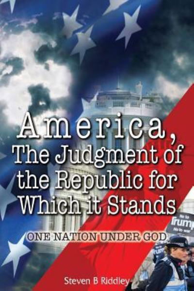 Cover for Steven B Riddley · America, The Judgment of the Republic for Which it Stands (Paperback Book) (2018)