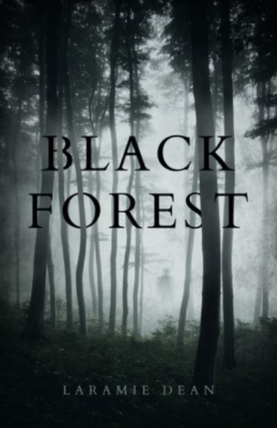 Black Forest - Inkshares - Books - Inkshares - 9781950301454 - November 1, 2022